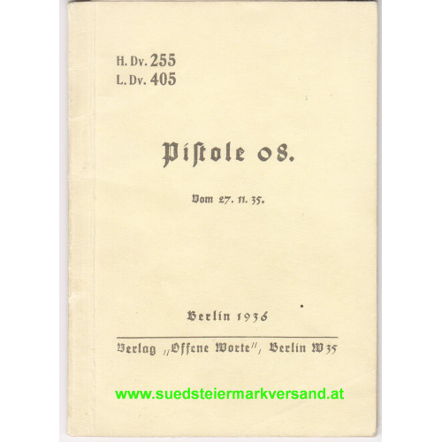 H. Dv. 255 - L. Dv. 405 - Pistole 08 Berlin 1936