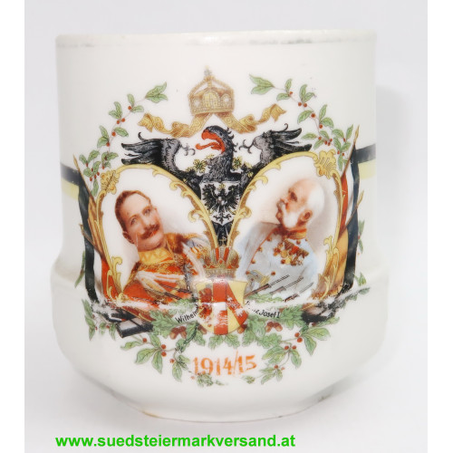 Patriotisches Heferl/Tasse Kasiser Wilhelm II. und Kaiser Franz Josef I. 1914/15